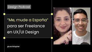 Me mude a España para ser Freelancer en accesibilidad en UXUI Design  uxcristopher Podcast [upl. by Haisa]