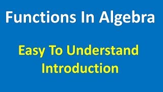 What Is A Function In Algebra Explained [upl. by Jorgensen]