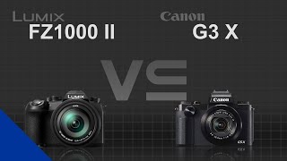 Panasonic Lumix FZ1000 II vs Canon PowerShot G3 X [upl. by Nov]