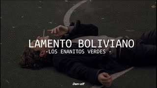 Los Enanitos Verdes  Lamento Boliviano 🎧🎸letra [upl. by Frodin]