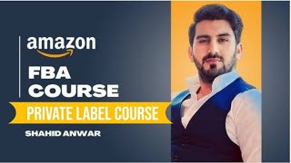 Part1 Welcome back Shahid Anwar Amazon FBA private Label Full course 2024 [upl. by Suchta714]