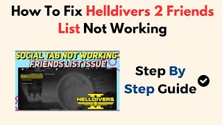 How To Fix Helldivers 2 Friends List Not Working [upl. by Donoghue948]