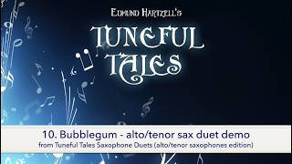 Bubblegum 10 from Tuneful Tales Duets for Alto amp Tenor Saxophone SHEET MUSIC DEMO [upl. by Littman628]