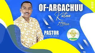 Of Argachuu Kutaa 19ffaa Unlock Your Mind Part 7 Pastor Kefyalew Amante [upl. by Whitaker]