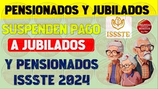 🥲😱ALERTA💥Suspenden pago a jubilados y pensionados del ISSSTE y esta es la razón conócela [upl. by Icats]