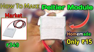 Homemade😍 Peltier Module  How To Make Peltier Module [upl. by Kimball414]