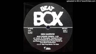 Den Harrow  Mad Desire Remix [upl. by Oicnedif110]