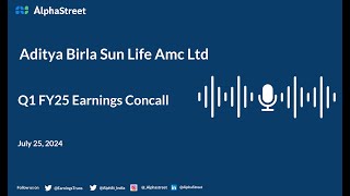 Aditya Birla Sun Life Amc Ltd Q1 FY202425 Earnings Conference Call [upl. by Nidnarb581]