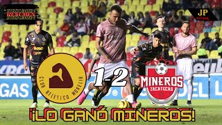 Atlético Morelia vs Mineros de Zacatecas 12 Resumen Liga De Expansión MX C24 [upl. by Onitnevuj]