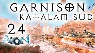 Aion  Free To Play  Lets play 24 Garnison Katalam Sud  Gameplay FR [upl. by Alyk148]