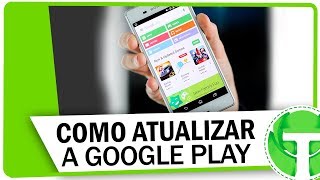 Como Atualizar a Google Play Store  NA ÚLTIMA VERSÃO DISPONÍVEL [upl. by Lac]