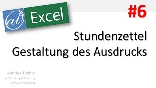 Excel  609  Stundenzettel  Gestaltung des Ausdrucks  Teil 6 [upl. by Akered]