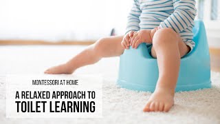 MONTESSORI AT HOME A Relaxed Approach to Toilet Learning [upl. by Marder]