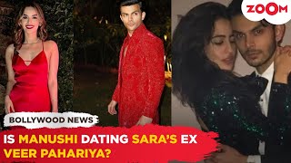 Is Manushi Chillar DATING Sara Ali Khans exbf Veer Pahariya [upl. by Eimmak445]