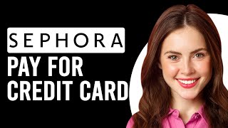 How To Pay For Sephora Credit Card How To Make Payment For Sephora Credit Card [upl. by Lynnea157]