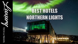 Best Hotels Northern Lights Luxury Hotel to see Northern Lights Hotels [upl. by Imalda]