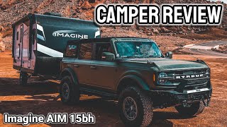 Grand Design Imagine AIM 15bh Review  17 nights amp 8k miles towed w 2021 Ford Bronco [upl. by Htebizile]