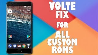 Volte Fix For All Custom Roms amp Works With All Smartphones 100 Working Solution With Proof 2017 [upl. by Mcmath286]