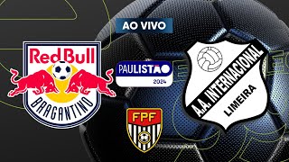 RED BULL BRAGANTINO X INTER DE LIMEIRA  AO VIVO  QUARTAS DE FINAL  PAULISTÃO 2024  170324 [upl. by Hsu129]