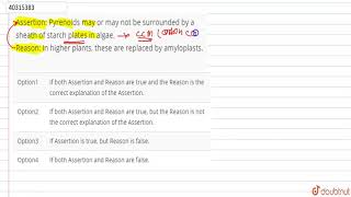 Assertion Pyrenoids may or may not be surrounded by a sheath of starch plates in algae Reason In [upl. by Previdi]