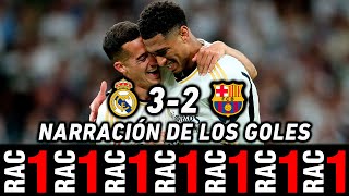 RAC 1 REAL MADRID 32 BARCELONA  ASÍ NARRARON LOS GOLES [upl. by Yevre]