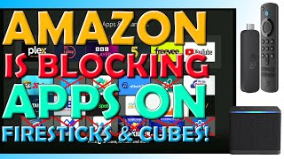 🚫 Amazon Are Now Blocking Some Apps on Firesticks and Cubes 🚫 [upl. by Wordoow25]