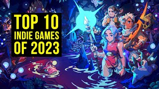 Top 10 BEST Indie Games of 2023 to STILL Play in 2024 [upl. by Schroder301]