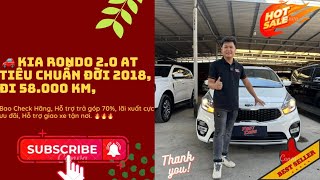 Xe 7 chỗ giá rẻ 🔥 Kia Rondo máy xăng 20 số tự động tiêu chuẩn đời 2018 đi 58000 km trả góp 70 [upl. by Tisman147]