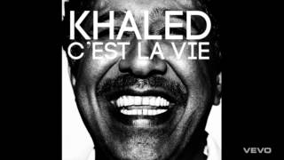 Khaled  Cest La Vie Original HD 2012 [upl. by Duncan]