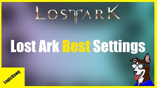 Lost Ark Best Graphics Settings and Optimization Guide [upl. by Templeton]