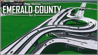 Cities Skylines  Emerald County  Part 8 [upl. by Trager]