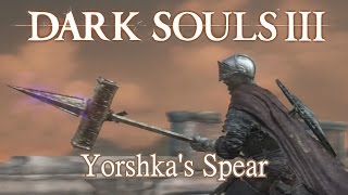 Yorshkas Spear Moveset Dark Souls 3 [upl. by Anin]