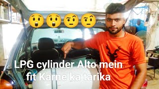 Alto 1000 CC mein CNG cylinder fit Karne ka tarika🤨🤨😲👍👍 [upl. by Davena]