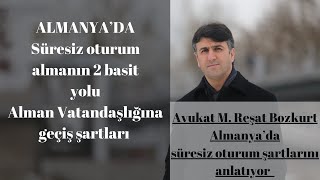 Almanya’da süresiz oturum için 2 basit yol Alman vatandaşlığına geçiş almanya almanvatandaşlığı [upl. by Odlareg]