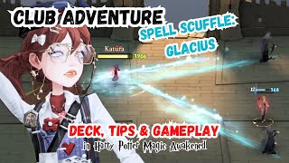 Magic Awakened  Club Adventure  Spell Scuffle GLACIUS  Tutorial  Deck Tips amp Gameplay [upl. by Navets]