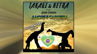 Takagi amp Ketra feat Giusy Ferreri  Amore e Capoeira Cristian Fedi Bootleg  DANCE [upl. by Notac]