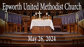 Epworth UMC online service for May 26 2024 [upl. by Onateyac]