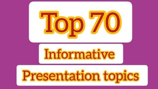 Top presentation topicsInformative presentation topics  Gernal topics topics for presentation [upl. by Eseekram960]