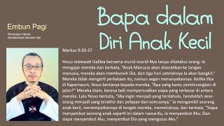 Bapa dalam Diri Anak Kecil  Markus 93037 [upl. by Marb]