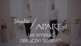 Studio Apart Jak wybrać obrączki ślubne Na co zwrócić uwagę kupując obrączki [upl. by Earaj]