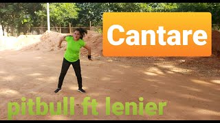 Cantare  Pitbull Ft Lenier  Dance Fitness  Shikha Choreography [upl. by Mei]