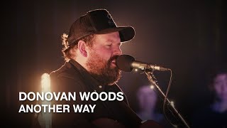 Donovan Woods  Another Way  First Play Live [upl. by Pike]