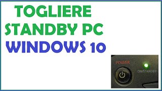 come togliere lo standby del pc su windows 10  smart working 2 [upl. by Berglund]