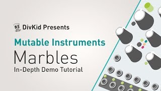 Mutable Instruments  Marbles random sampler In Depth Eurorack Demo Tutorial [upl. by Jr]