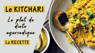 LE KITCHARI  La recette du plat de diète ayurvédique [upl. by Ahsaten325]