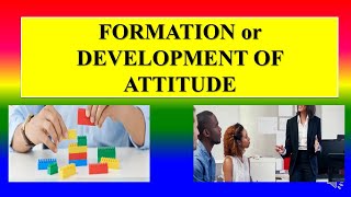 FORMATION AND DEVELOPMENT OF ATTITUDES  Psychology  Applied psychology for Nursing [upl. by Melleta]