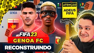 RECONSTRUINDO O GENOA FC FIFA 23 Modo Carreira 🔨😍 Adeus [upl. by Alta]