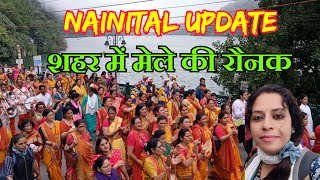 Nainital Update ।। शहर में मेले की रौनक ।। 9 September 2024 [upl. by Naux]