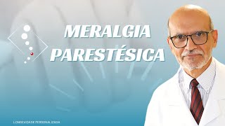 MERALGIA PARESTESICA [upl. by Attevroc]