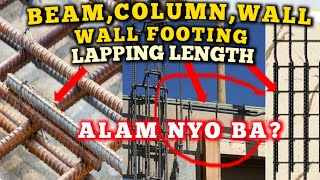 LAPPING LENGTH NG BAKAL NG BIGAPOSTEWALLWALL FOOTING PAANO MALAMANOR REBAR LAPPING LENGTH [upl. by Dael]